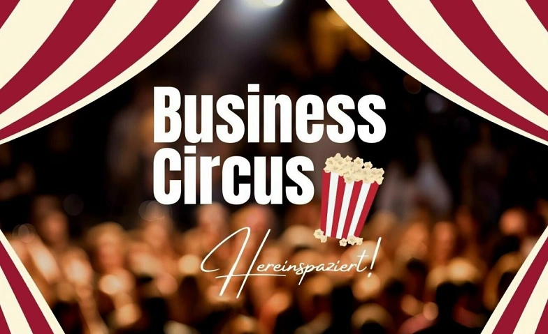 Business Circus - Hereinspaziert!