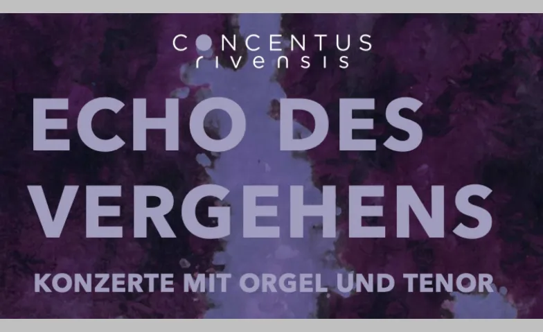 Orgelkonzert – Echo des Vergehens