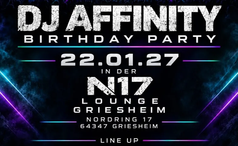 N17 EVENT LOUNGE - TECHNO Party - B-Day Bash DJ Affinity