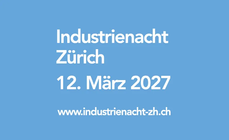 Industrienacht Zürich 2027