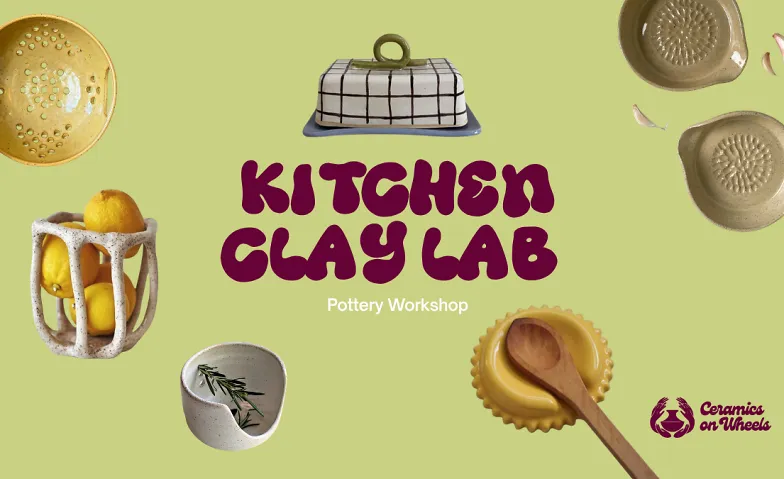 Kitchen Clay Lab - Pottery Workshop