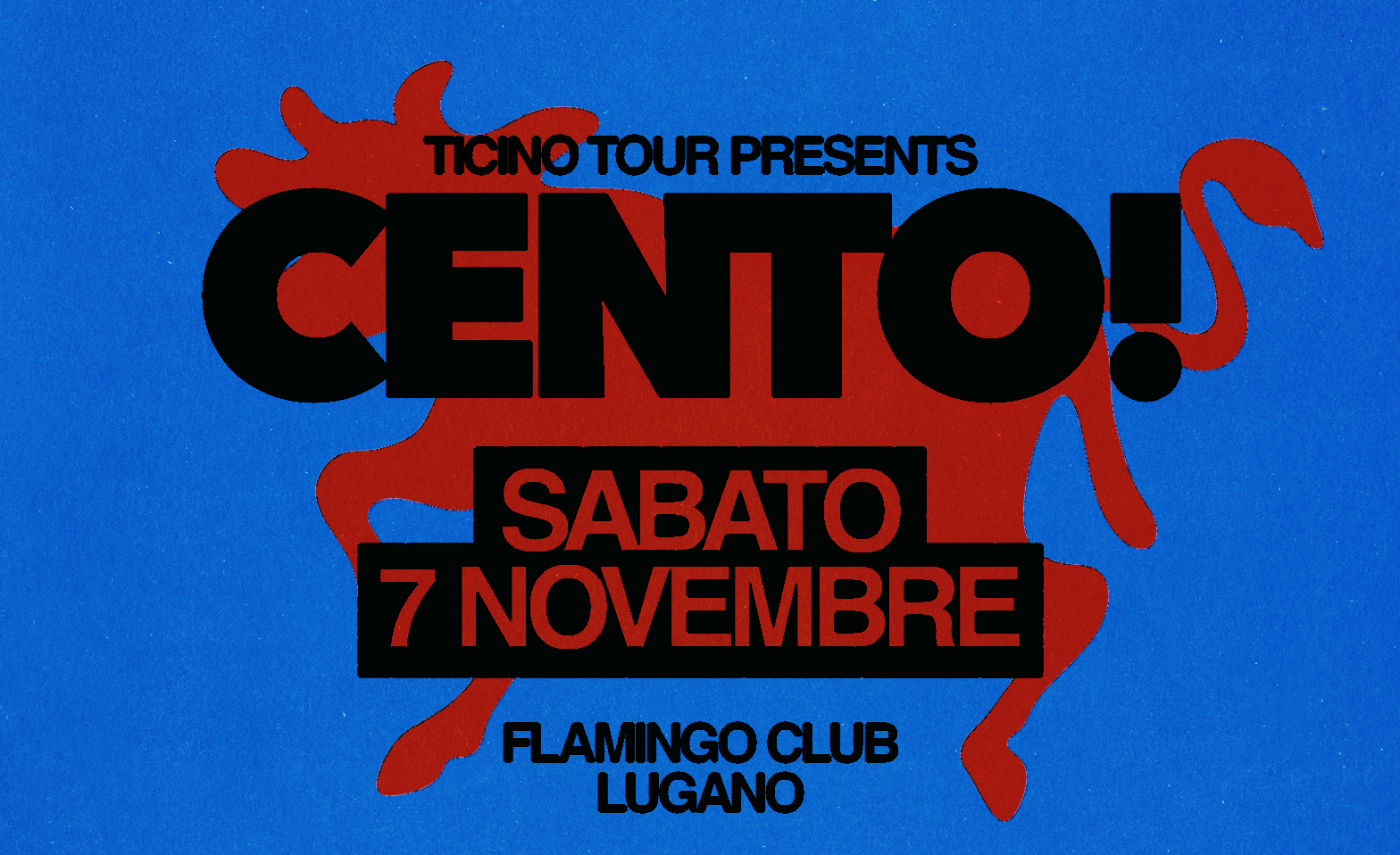 CENTO! by TicinoTour @ Flamingo