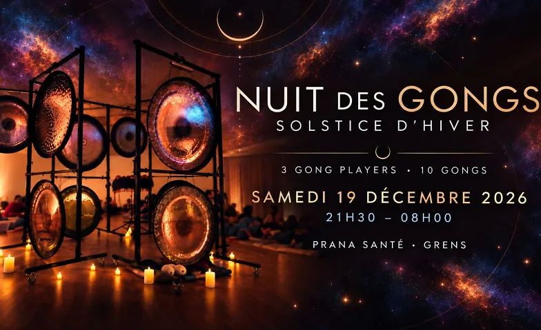 SOLSTICE D’HIVER · Nuit des gongs et cercle de Chants