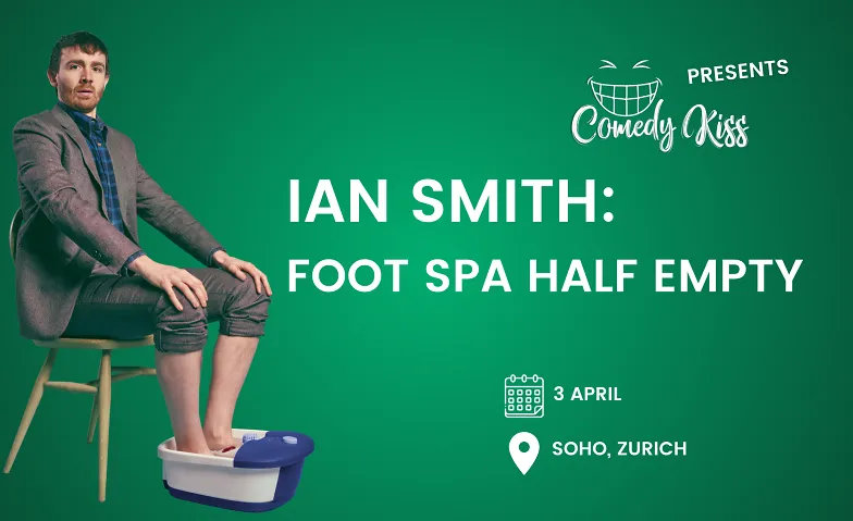 Comedy Kiss Presents: Ian Smith: Foot Spa Half Empty