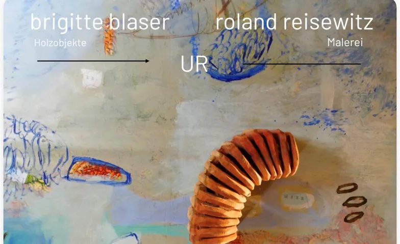 Vernissage "UR" Brigitte Blaser & Roland Reisewitz