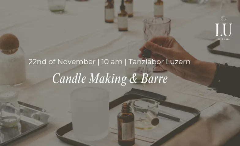 Luna Luzern - Candle Making & Barre