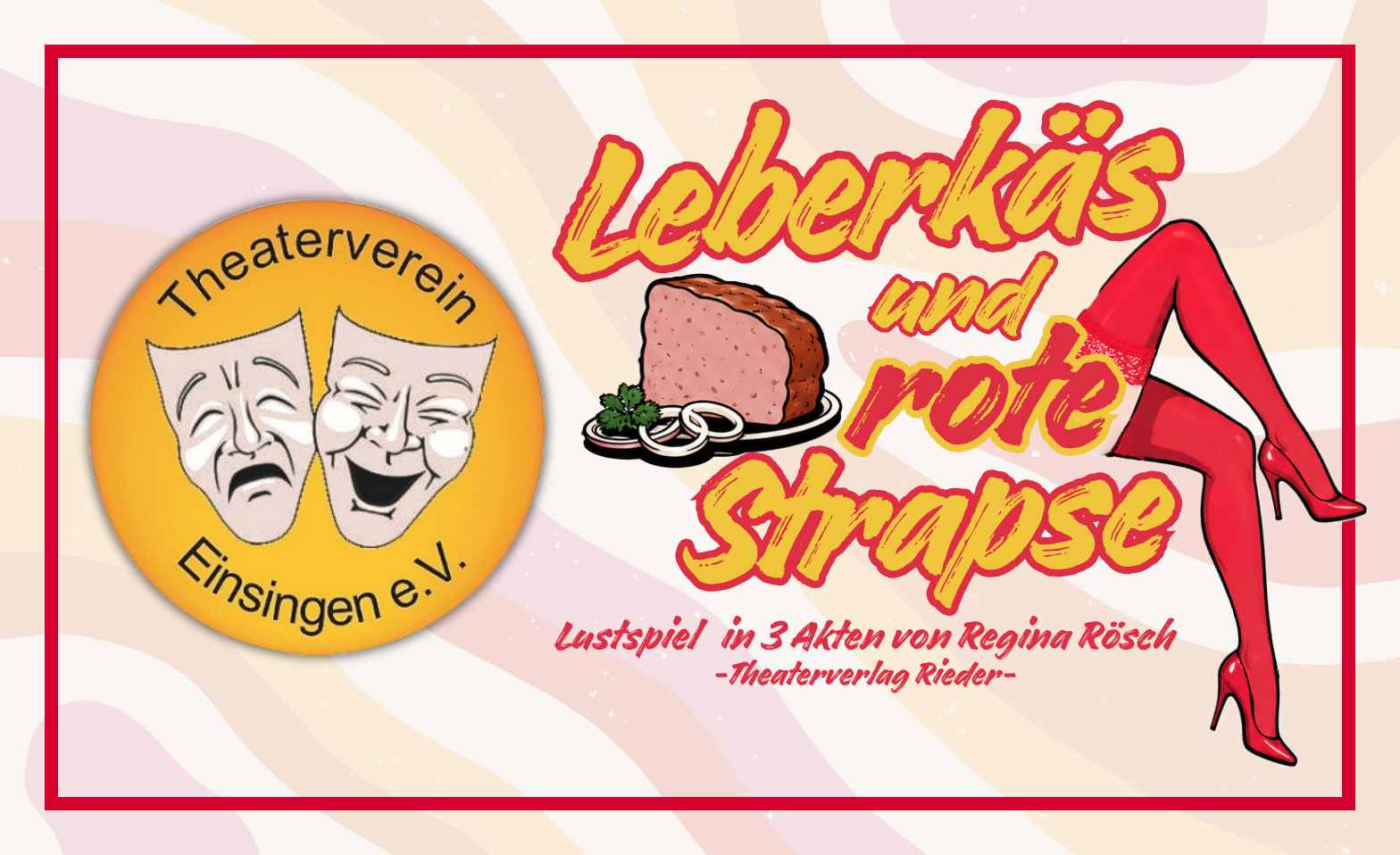 LEBERKÄS UND ROTE STRAPSE