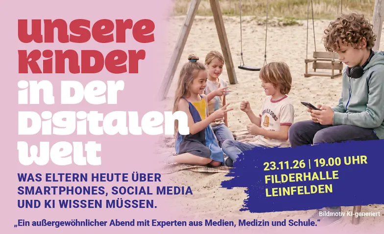 UNSERE KINDER IN DER DIGITALEN WELT