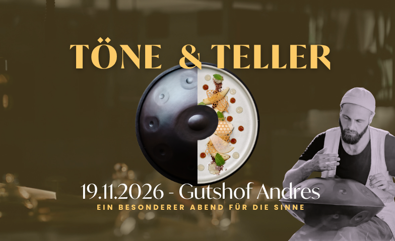 Töne & Teller - Ein besonderer Abend für die Sinne