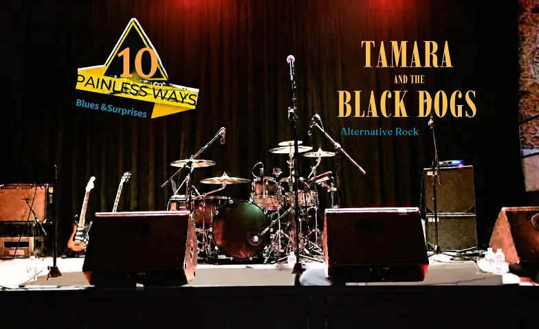 10 Painless Ways & Tamara And The Black Dogs Live