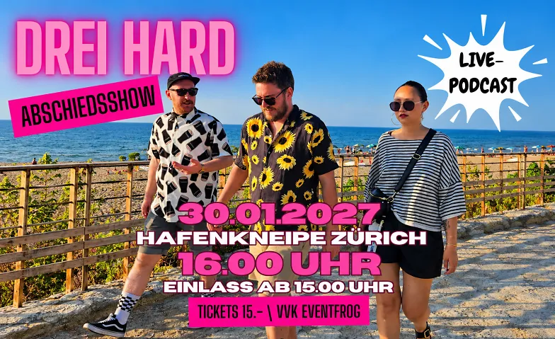 DREI HARD Podcast – DIE ABSCHIEDSSHOW LIVE!