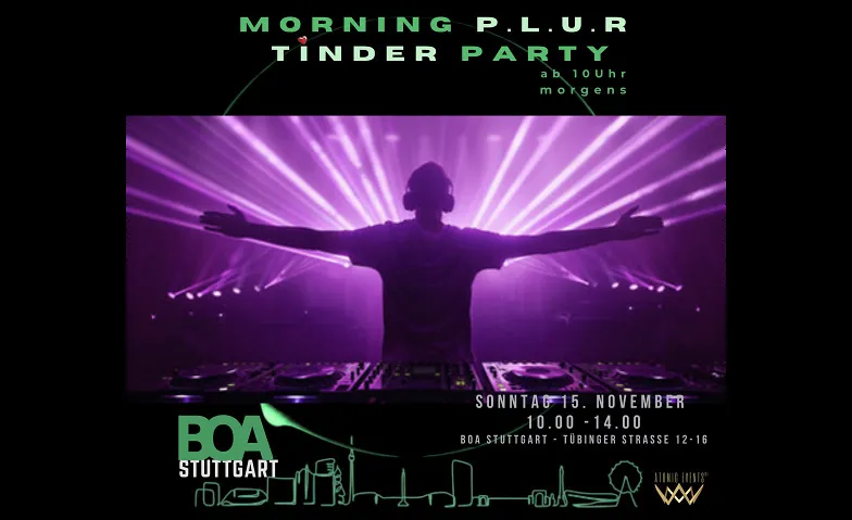 MORNING RAVE P.L.U.R. - Tinder PARTY BOA Stuttgart City