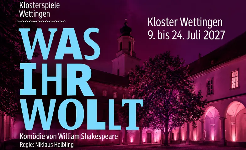 Klosterspiele Wettingen 2027 – «Was ihr wollt»