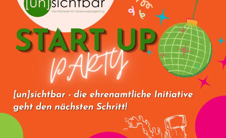 [un]sichtbar - Start Up Party