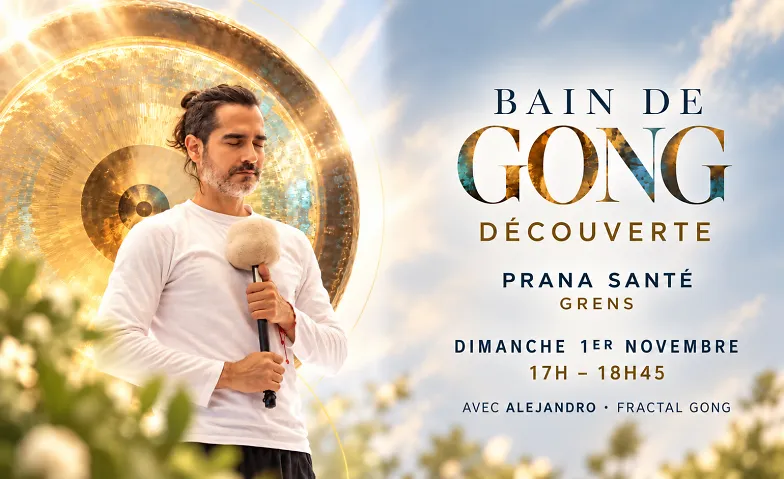 BAIN DE GONG DÉCOUVERTE Avec Alejandro