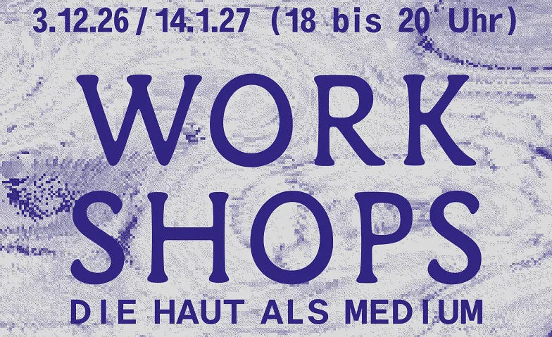 Workshops "Die Haut als Medium"