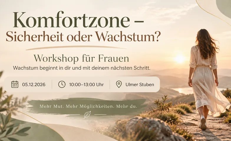 Workshop Komfortzone "Sicherheit oder Wachstum"
