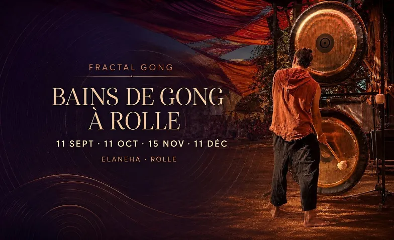 Cycle de Bains de Gong à Rolle – Avec Alejandro