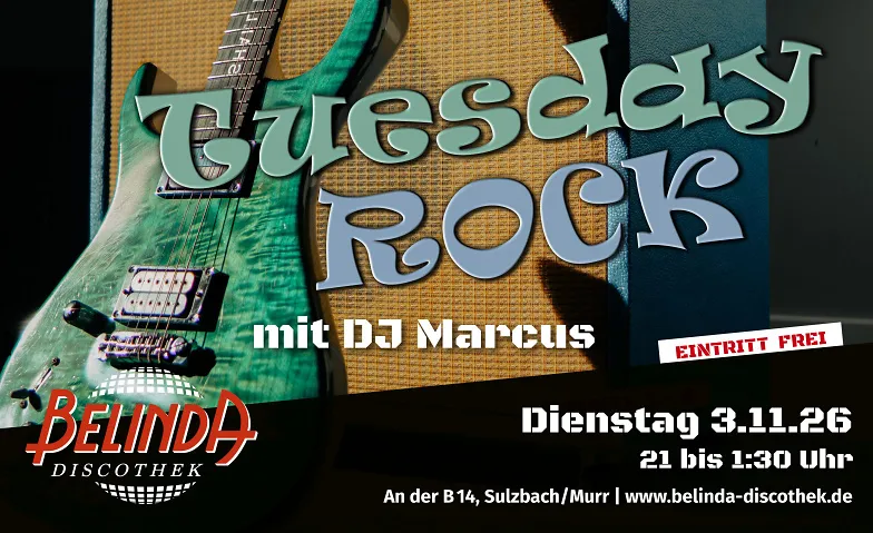 Tuesday Rock in der Belinda mit DJ Marcus!