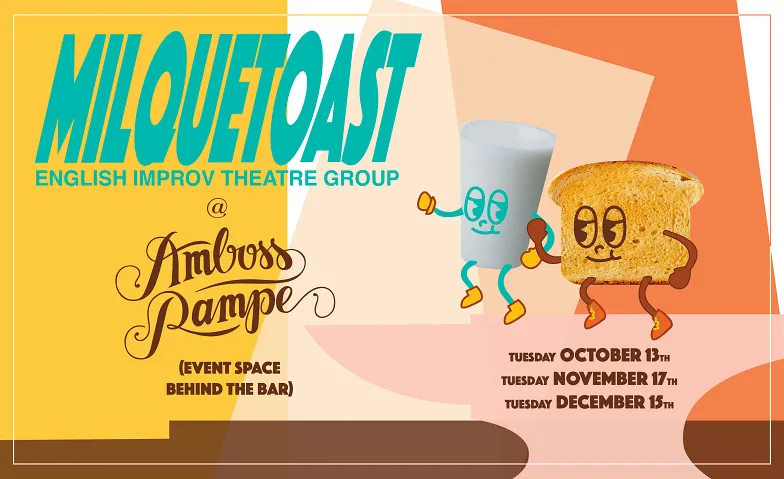 Improv Zurich - Milquetoast at Amboss Rampe