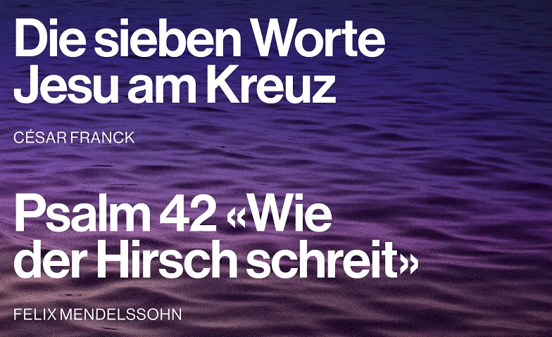 Konzert Bündner Singkreis:  César Franck, Felix Mendelssohn