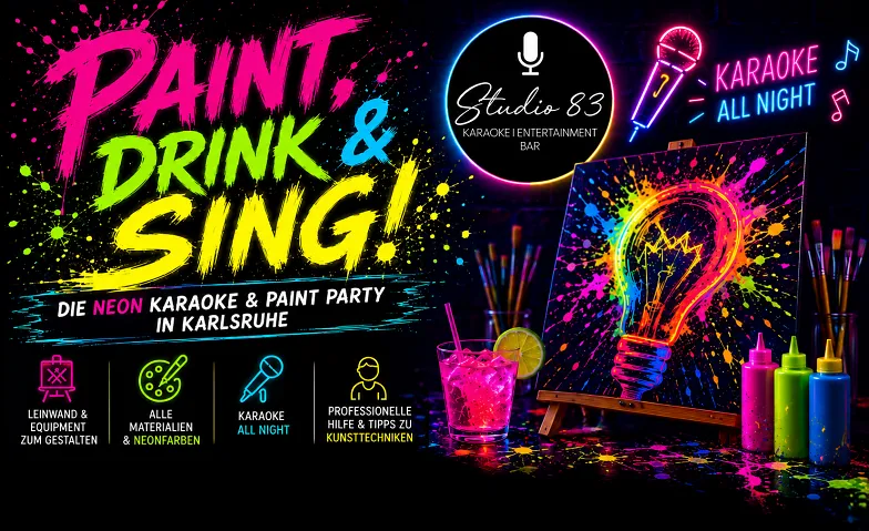 Paint, Drink & Sing NEON EDITION im Studio 83