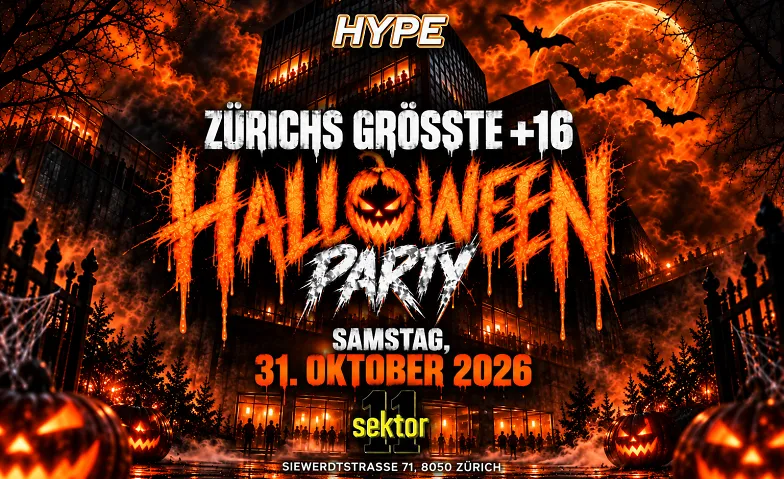 DIE GRÖSSTE +16 HALLOWEEN PARTY  SEKTOR11, ZÜRICH
