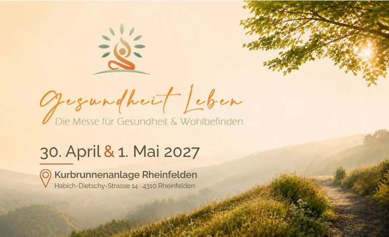 Gesundheit Leben 2027  Gesundheitsmesse Rheinfelden
