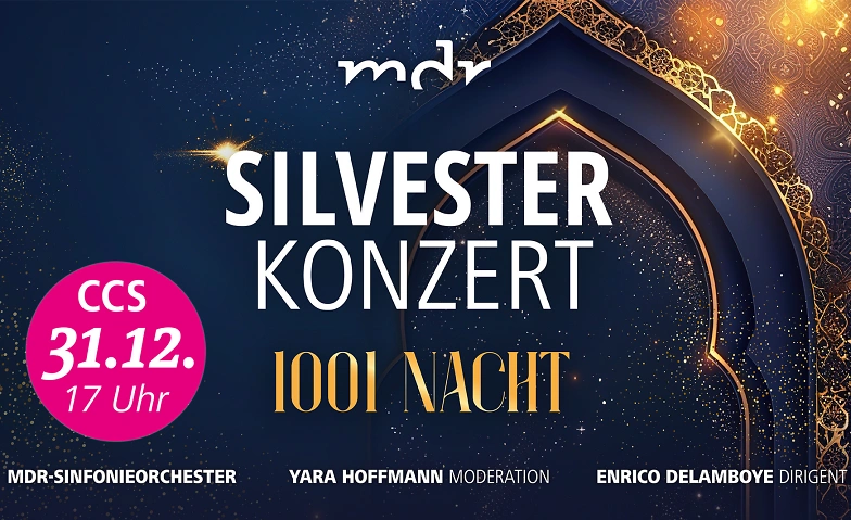 MDR-Konzerte in Suhl: MDR-Silvesterkonzert – "1001 Nacht"