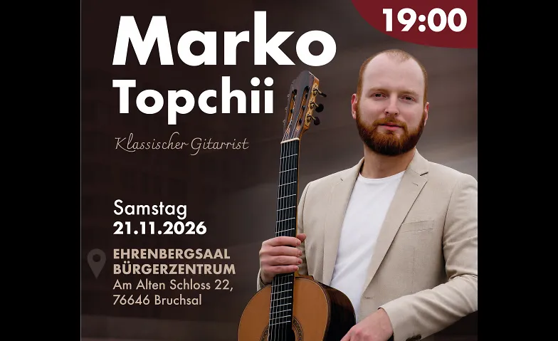 Virtuose Weltbühne - Marko Topchii / Klassische Gitarre