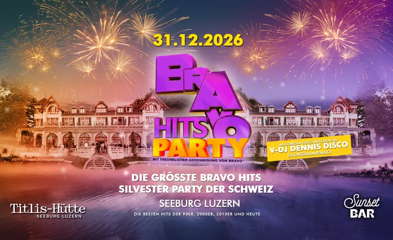 BRAVO HITS SILVESTER PARTY – SEEBURG LUZERN
