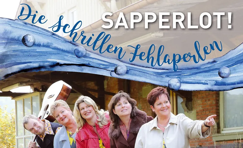 "Die Schrillen Fehlaperla" live in Obermarchtal