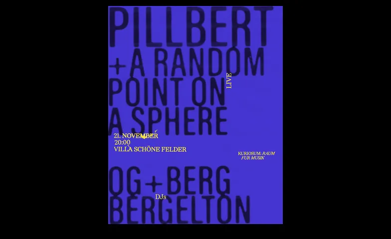 Kuriosum live : Pillbert + A Random Point on a Sphere ·