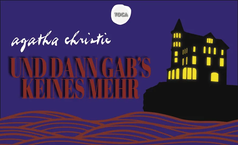 Agatha Christies "Und dann gabs keines mehr"