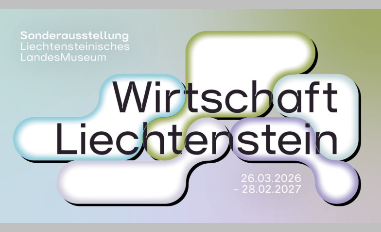 Führung zur Sonderausstellung «Wirtschaft Liechtenstein»