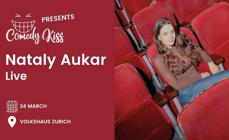 Comedy Kiss Presents: Nataly Aukar, Live - Zurich