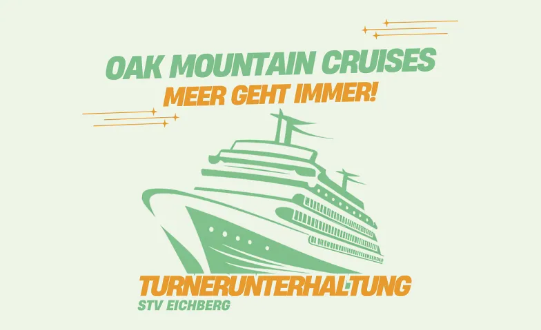 Turnerunterhaltung "OAK MOUNTAIN CRUISES" STV Eichberg