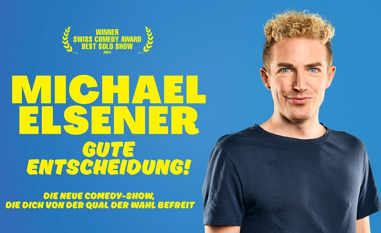 Gute Entscheidung! - Michael Elsener