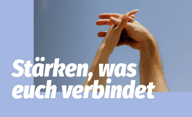 «Stärken, was euch verbindet»
