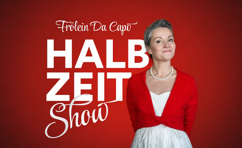 Frölein Da Capo - Halbzeit Show