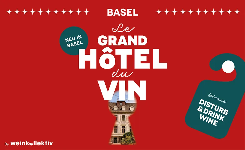 Le Grand Hôtel du Vin 2027: Basel