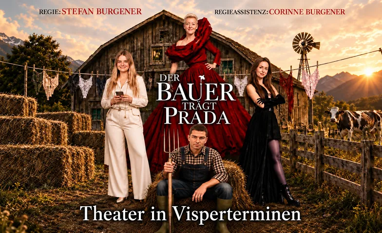 Tärbiner Dorfbühna: Der Bauer trägt Prada