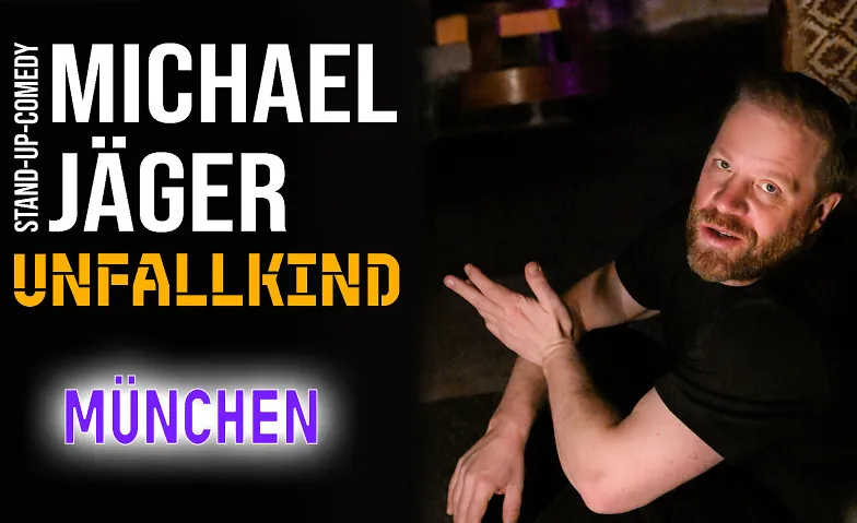 Michael Jäger – Unfallkind  Stand-up Comedy München