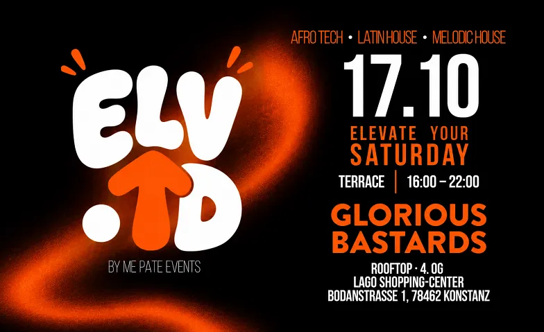 ELV.TD – Rooftop Day Dance  Glorious Bastards Konstanz