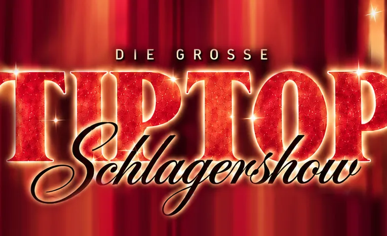Die Grosse Tiptop Schlagershow (Freitag)