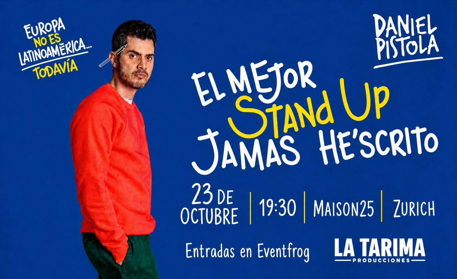 Daniel Pistola - "El mejor stand up jamás hescrito"  ZURICH
