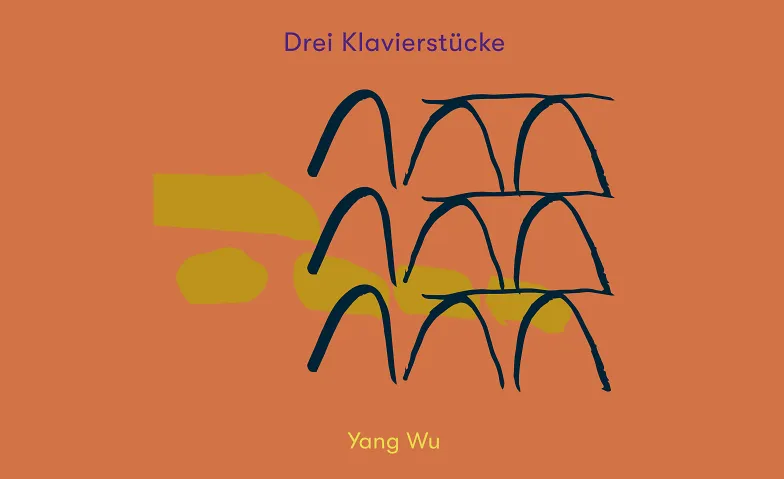 DREI KLAVIERSTÜCKE - Yang Wu