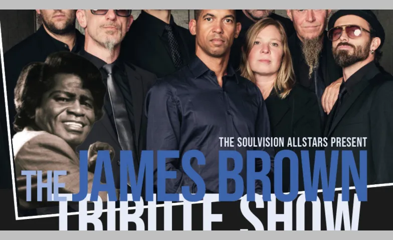 The Soulvision Allstars present: The James Brown Tribute Sho