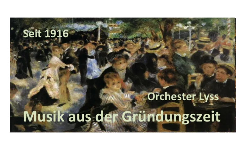 Orchester Lyss seit 1916 - Musik aus der Gründungszeit