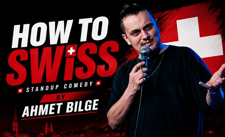 How To Swiss : Comedy with Ahmet Bilge Lausanne